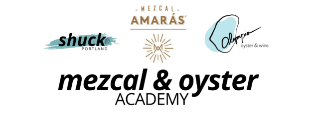 SOLD OUT / Oyster & Mezcal Academy with Shuck Portland | Olympia Oyster Bar